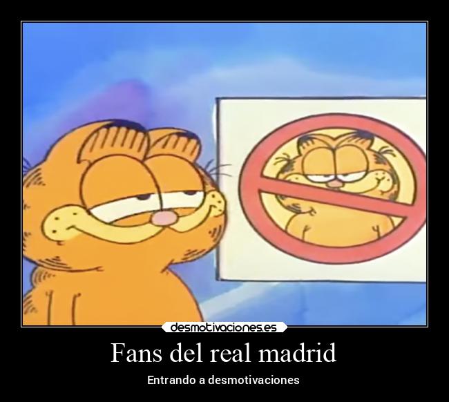 Fans del real madrid - Entrando a desmotivaciones