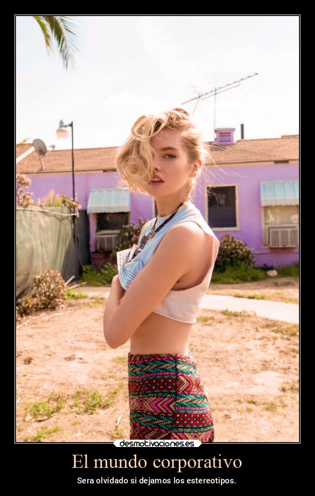 El mundo corporativo - Sera olvidado si dejamos los estereotipos.