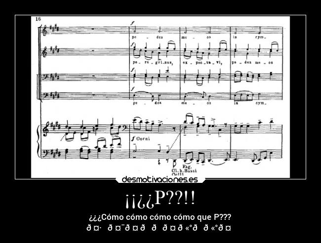 ¡¡¿¿P??!! - ¿¿¿Cómo cómo cómo cómo que P???
🤷♂️🤯🤞🖐🖕🤙🫰🖐🫰🤙