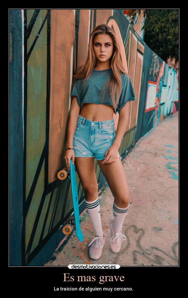 Es mas grave - La traicion de alguien muy cercano.