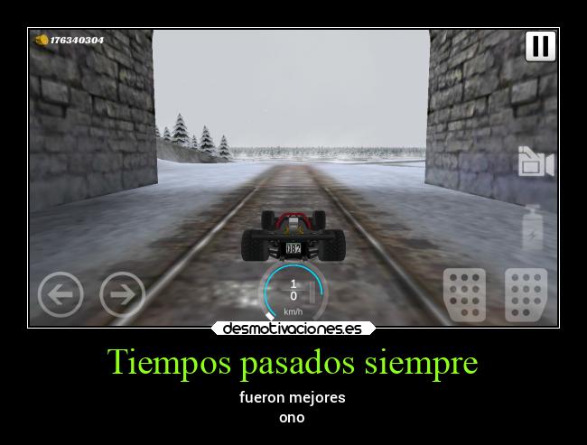 Tiempos pasados siempre -