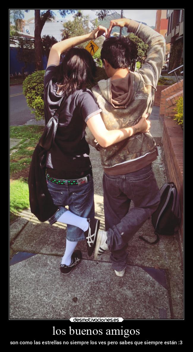 carteles amigos amigos buenos son asi como parcero sin palabras socio nada amo ahi desmotivaciones