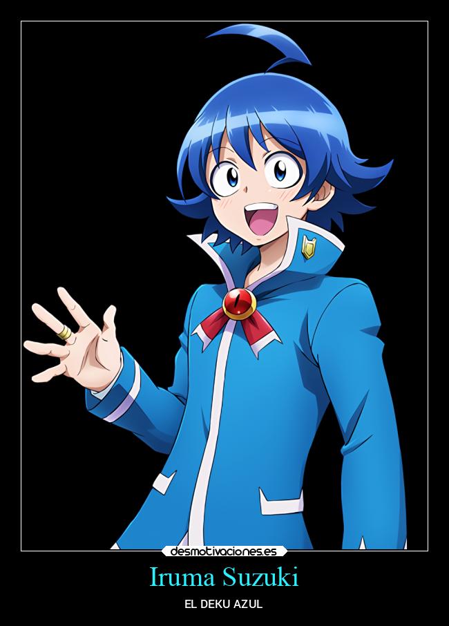 Iruma Suzuki - EL DEKU AZUL