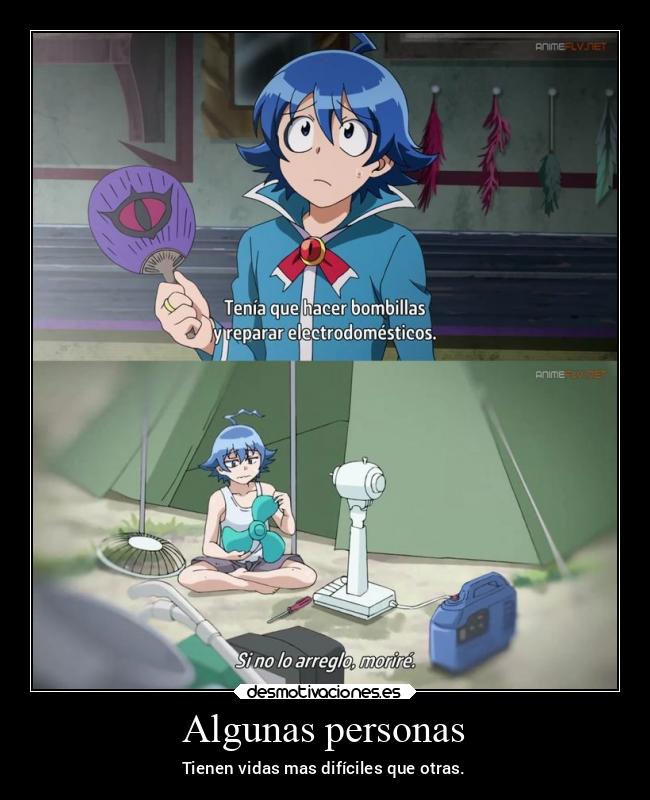 Algunas personas - Tienen vidas mas difíciles que otras.