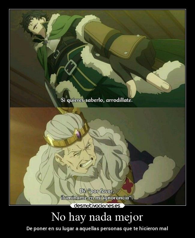 No hay nada mejor - De poner en su lugar a aquellas personas que te hicieron mal