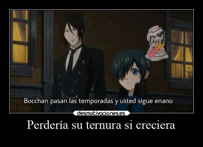 Perdería su ternura si creciera -