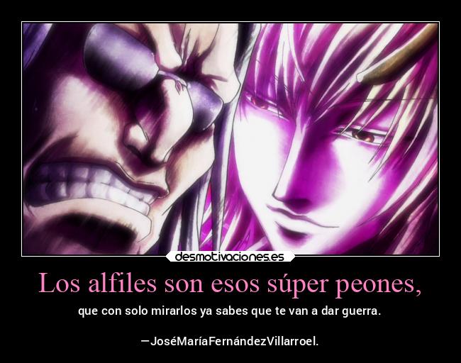 carteles enfados hunterxhunter2011 shaiapouf alfil morel caballo epico superpeones duroderoer rabia desmotivaciones