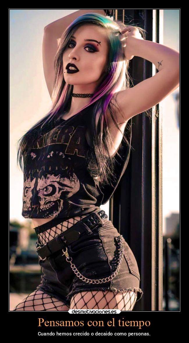Pensamos con el tiempo - Cuando hemos crecido o decaido como personas.