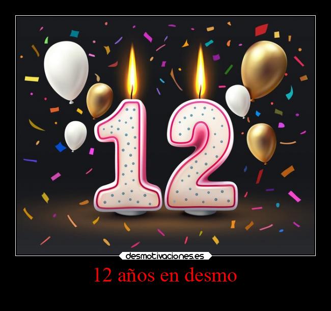 12 años en desmo - 