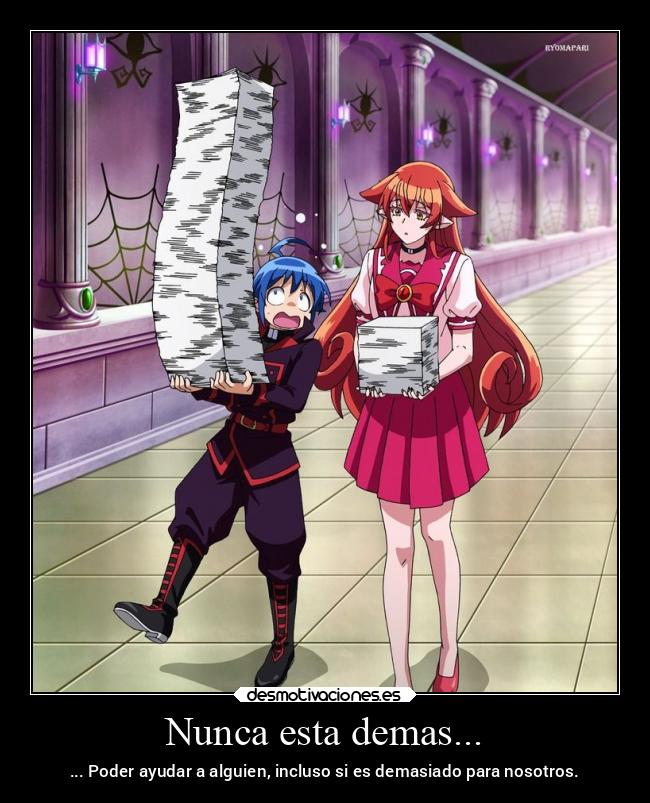 Nunca esta demas... - ... Poder ayudar a alguien, incluso si es demasiado para nosotros.