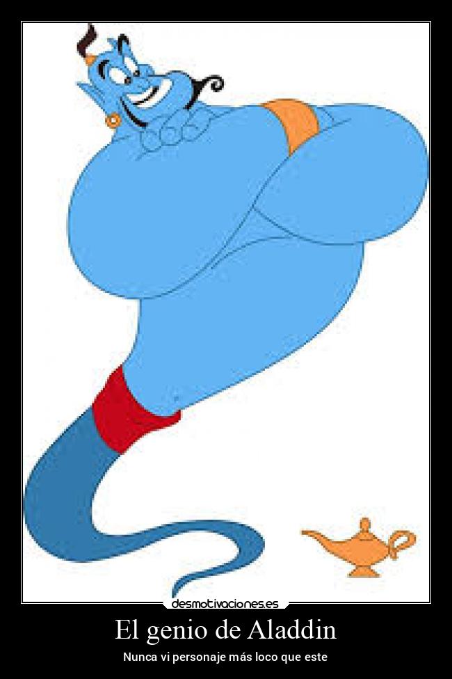 El genio de Aladdin - Nunca vi personaje más loco que este
