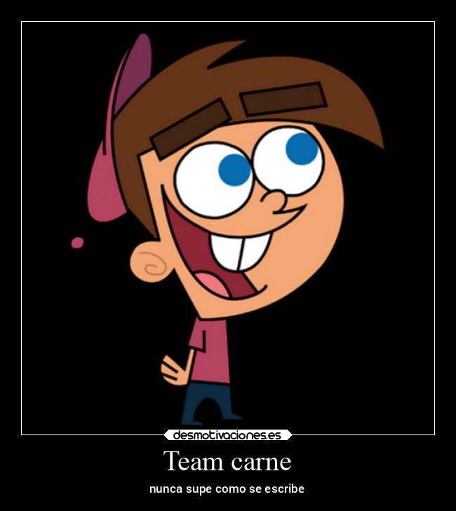 Team carne - nunca supe como se escribe