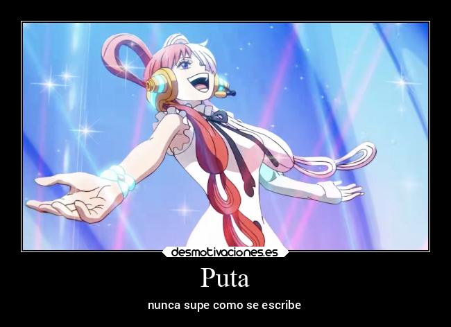 Puta - nunca supe como se escribe