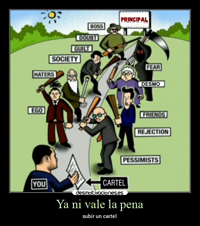 Ya ni vale la pena - subir un cartel