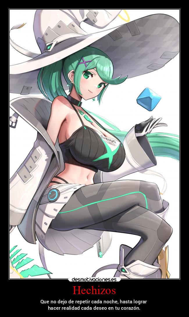 Hechizos - Que no dejo de repetir cada noche, hasta lograr
hacer realidad cada deseo en tu corazón.