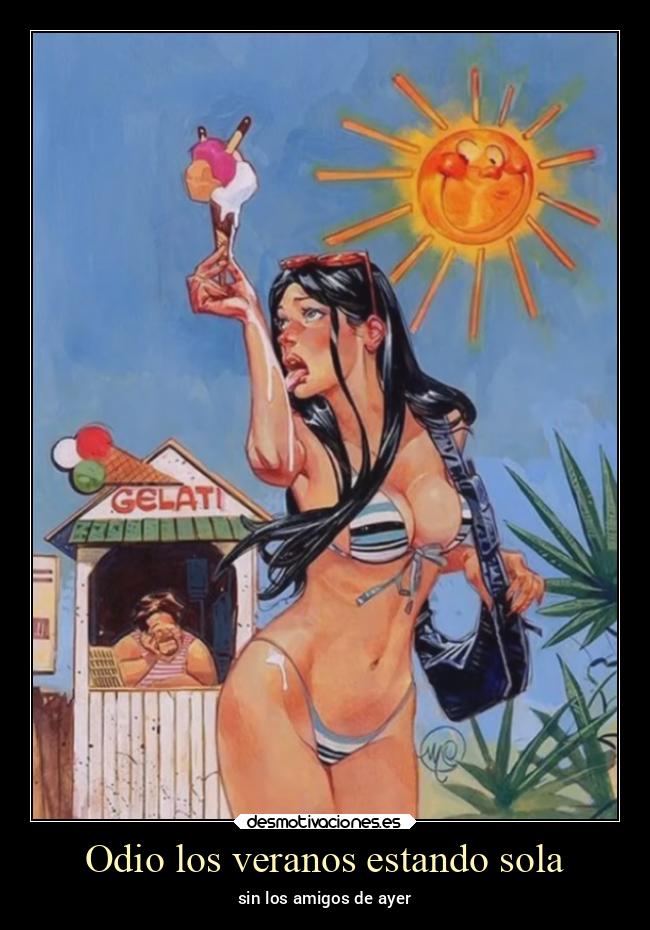 Odio los veranos estando sola - 