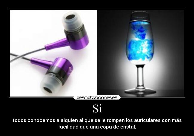 Q se puede romper con facilidad