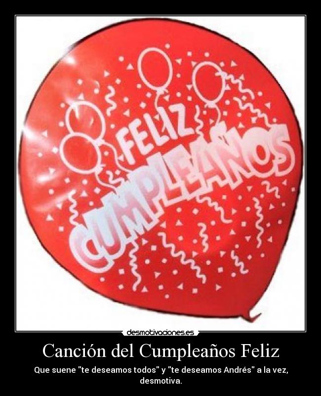 Canción Del Cumpleaños Feliz Desmotivaciones Canción Del Cumpleaños Feliz Desmotivaciones