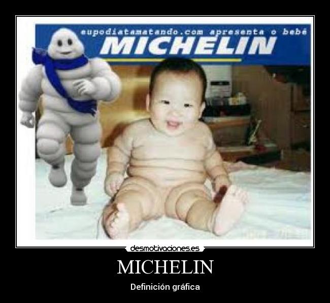 Imagenes Y Carteles De Michelin Pag 7 Desmotivaciones