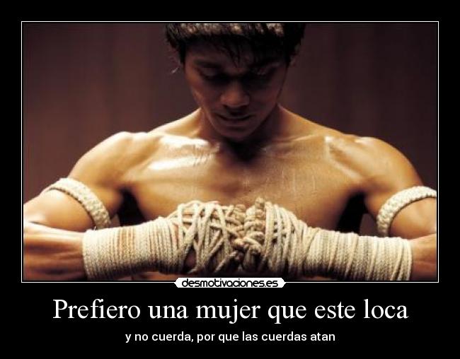 Prefiero Una Mujer Que Este Loca Desmotivaciones Prefiero Una Mujer Que Este Loca Desmotivaciones