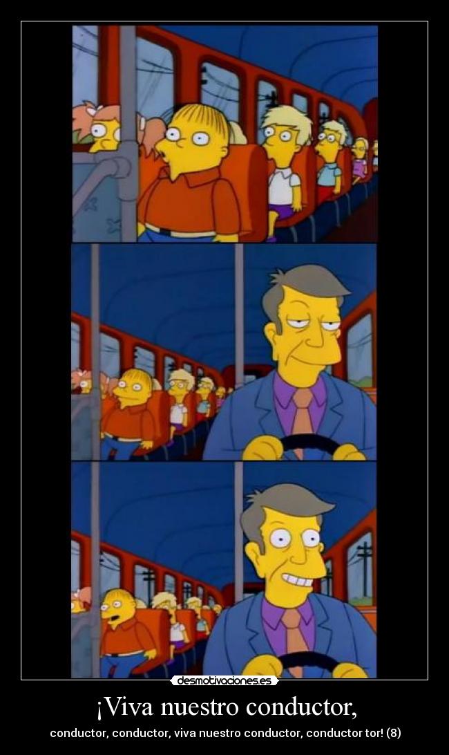 viva nuestro conductor