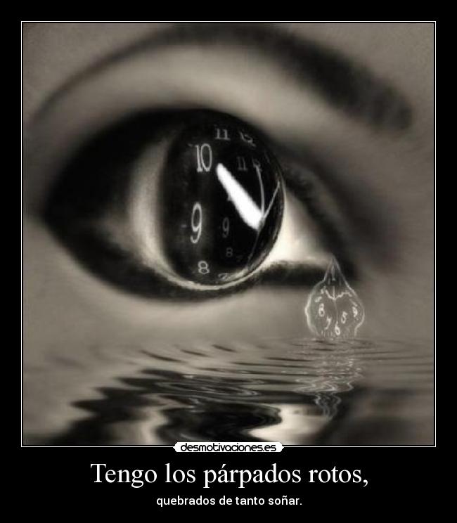 en mis ojos no ha parado de llover