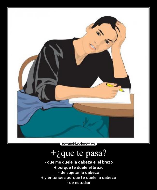 QUE PASA SI TE DUELE LA CABEZA_2 QUE PASA SI TE DUELE LA CABEZA_2