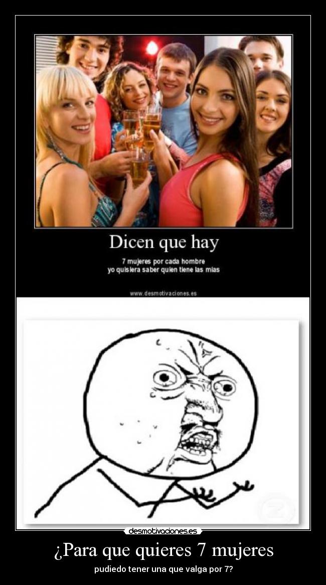 Siete mujeres por cada hombre