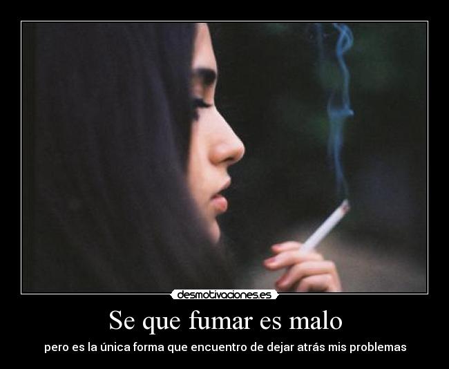Fumar te es malo