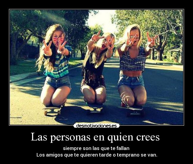 Las personas en quien crees | Desmotivaciones