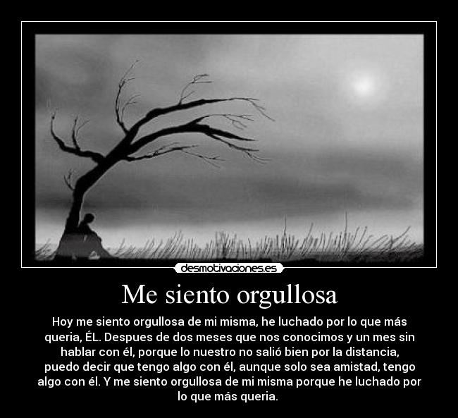 Me siento orgullosa  Desmotivaciones