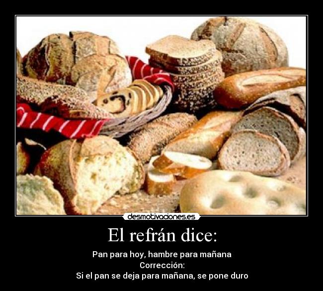 Imagenes Y Carteles De Refran Pag 19 Desmotivaciones