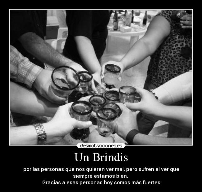 Un Brindis Desmotivaciones