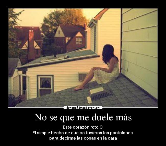 Mi corazon me duele que hago