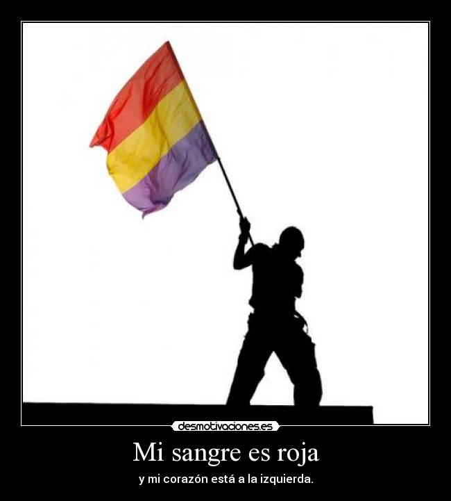 mi sangre es roja y mi corazon esta a la izquierda
