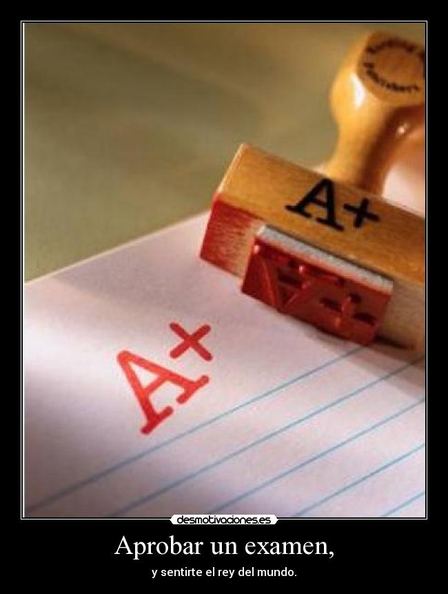 Aprobar Un Examen Desmotivaciones Aprobar Un Examen Desmotivaciones