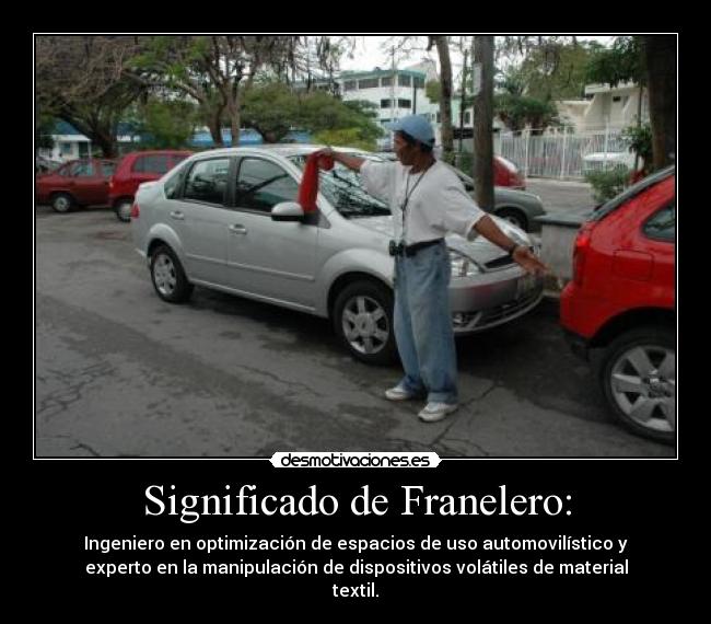 Significado De Franelero Desmotivaciones Significado De Franelero Desmotivaciones