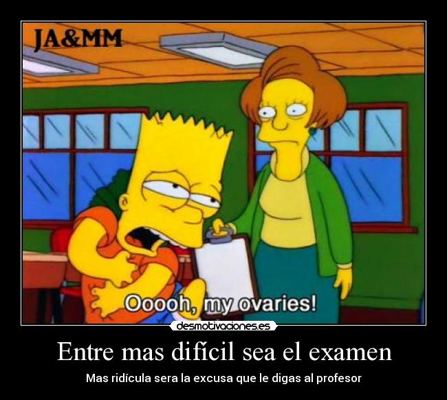 Entre Mas Difícil Sea El Examen Desmotivaciones Entre Mas Difícil Sea El Examen Desmotivaciones