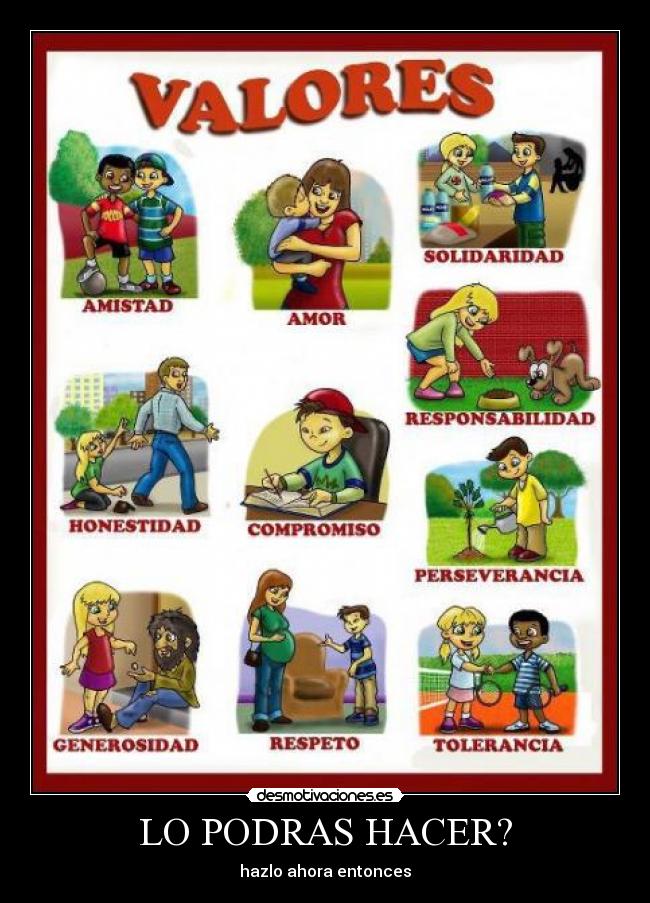 Imágenes y Carteles de VALORES Pag. 53 Desmotivaciones
