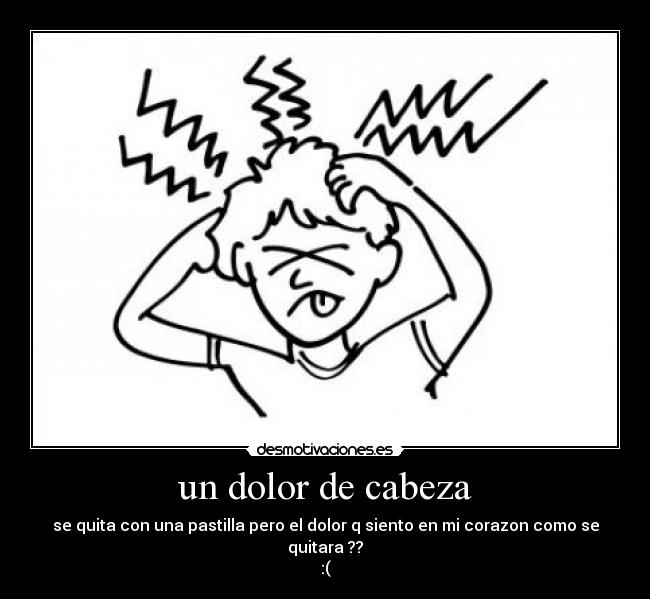 Dolor de cabeza y el corazón