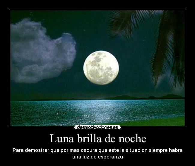 Resultado de imagen para La luna brilla