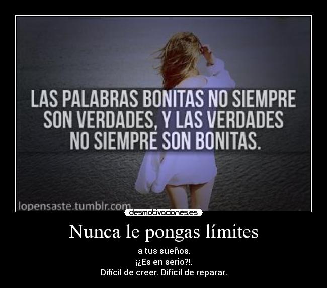 Nunca le pongas límites | Desmotivaciones