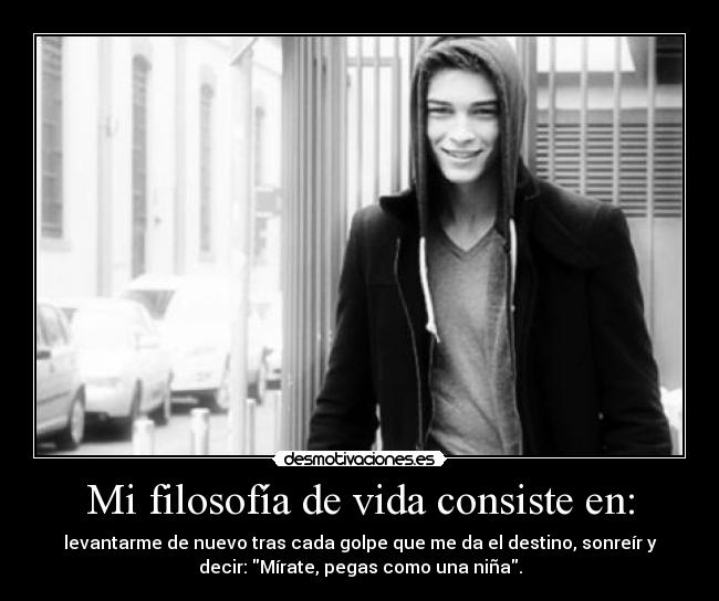 Que es filosofia de mi vida Que es filosofia de mi vida