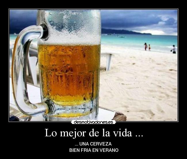 Quiero una cerveza bien fria