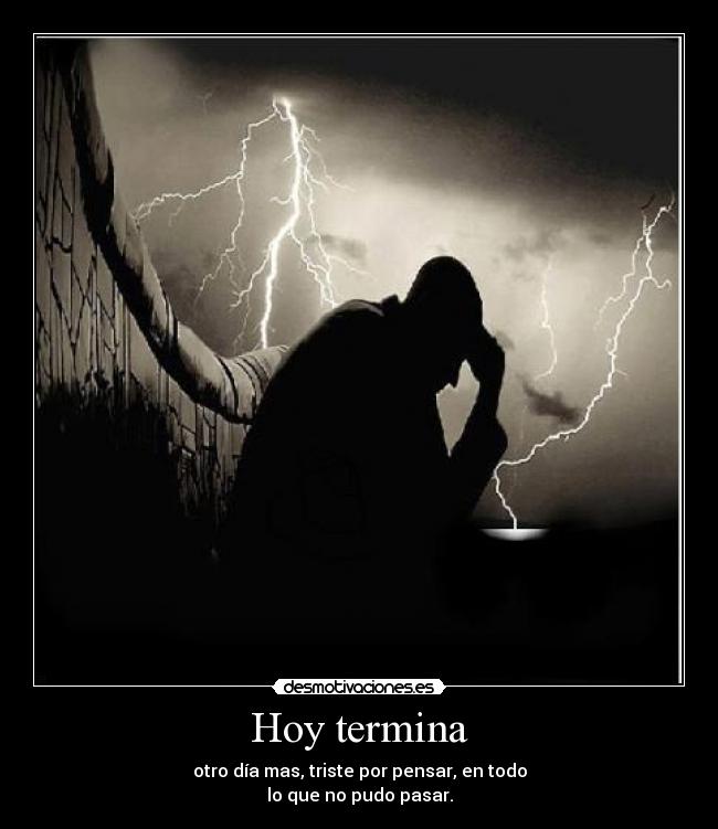 Hoy termina | Desmotivaciones