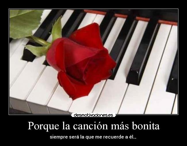 Porque la canción más bonita | Desmotivaciones