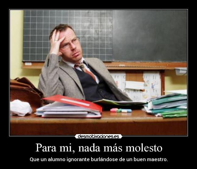 Resultado de imagen para alumno molesto