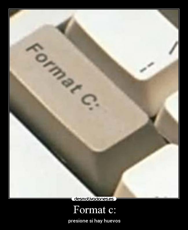 http://img.desmotivaciones.es/201211/format_c.jpg