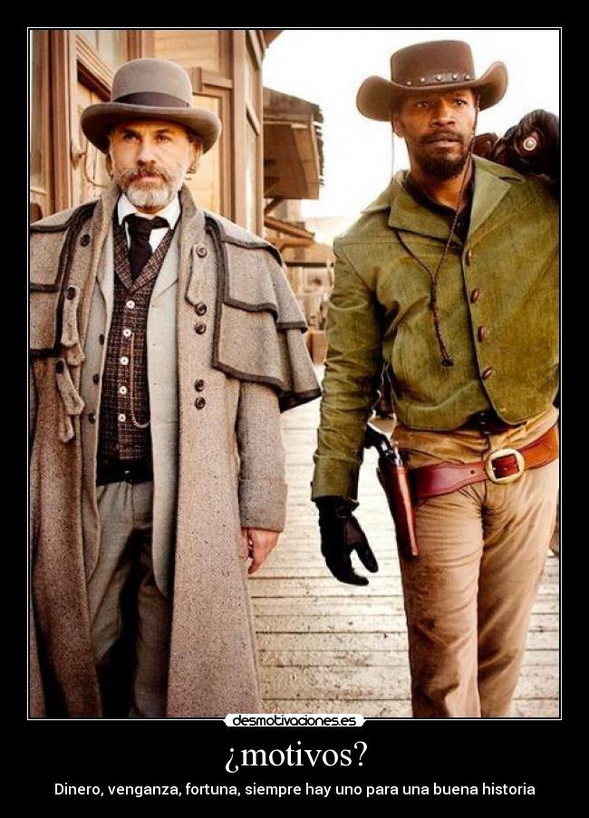 Imágenes y Carteles de DJANGO Pag. 3 | Desmotivaciones