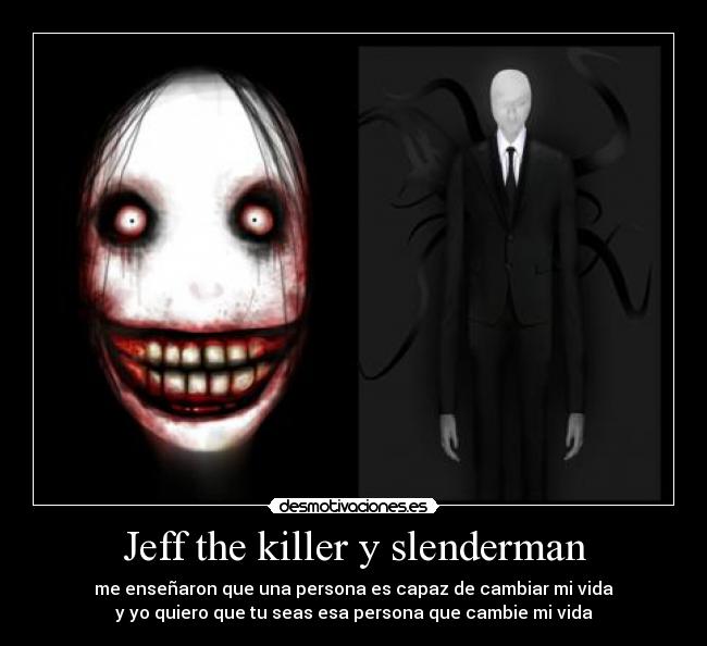 Jeff The Killer Y Slenderman Desmotivaciones